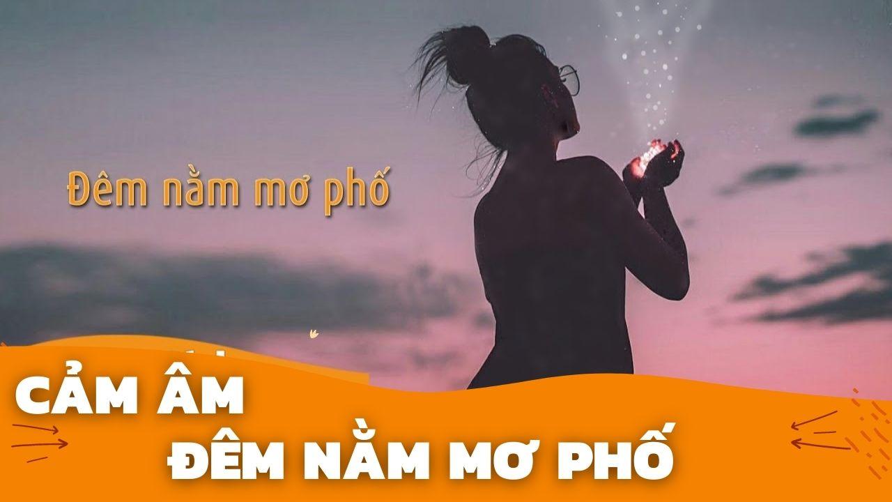 Giải Mã Giấc Mơ Đêm Nằm Mơ Phố – Thùy Chi