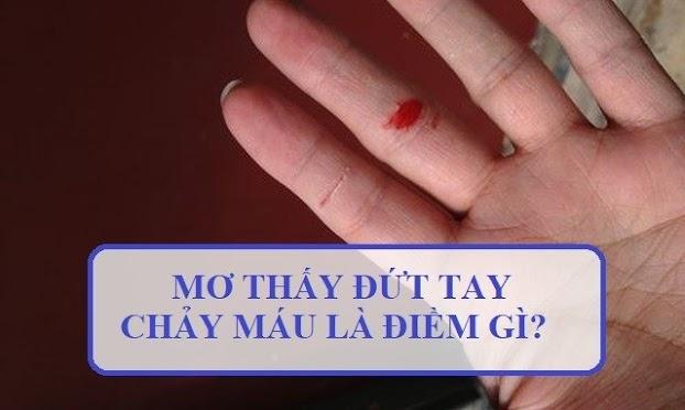 Nằm mơ thấy đứt ngón tay đánh đề con gì?