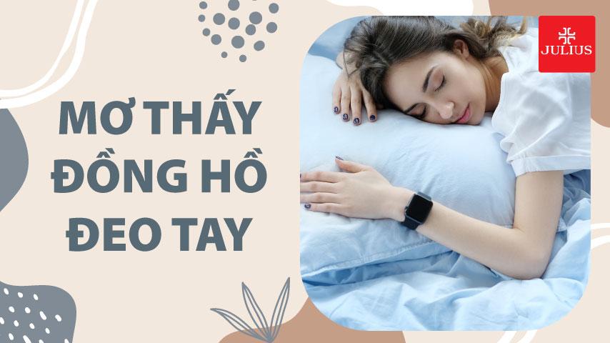 Giải mã giấc mơ đồng hồ đeo tay bị mất