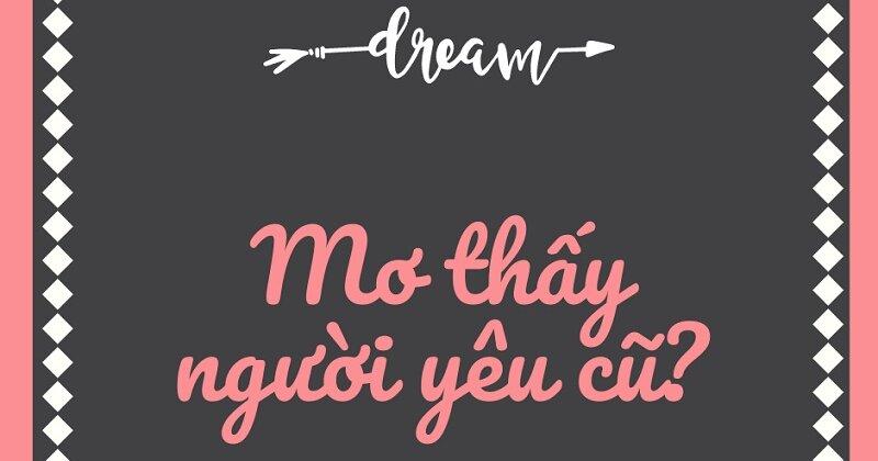 Giải mã giấc mơ gặp người yêu cũ