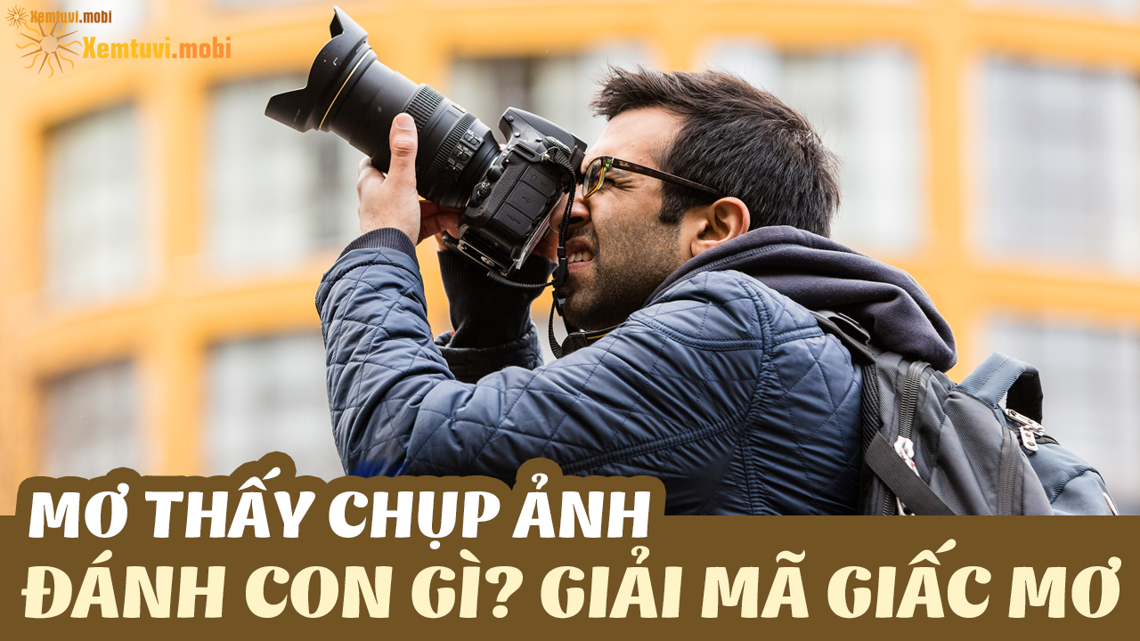 Mơ thấy mình chụp ảnh cưới đánh con gì?