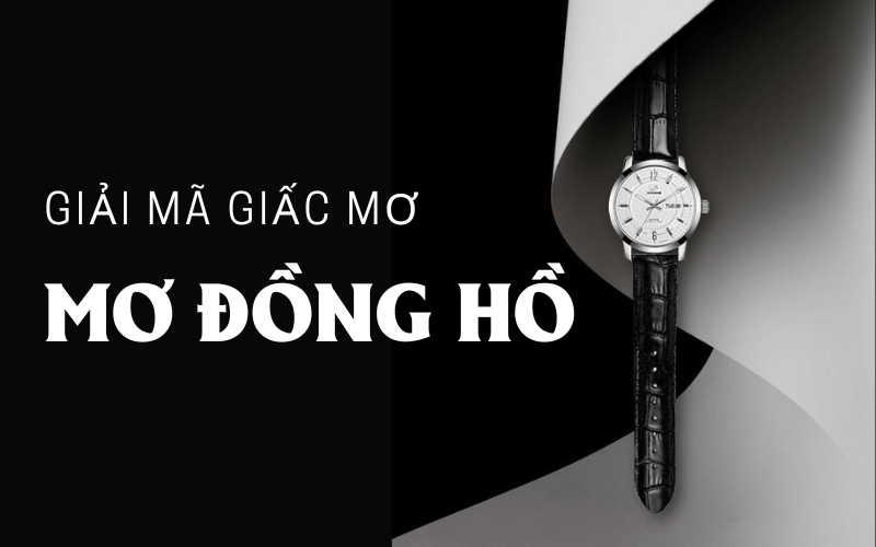 Nằm mơ được tặng đồng hồ đeo tay vàng